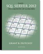 Learn SQL Server 2012 in a Month of Lunches