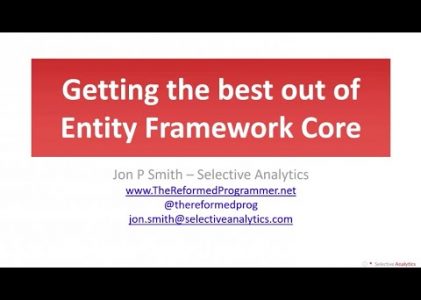 Getting the Best out of Entity Framework Core